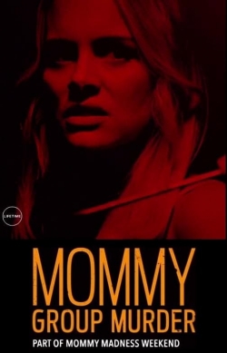 watch-Mommy Group Murder