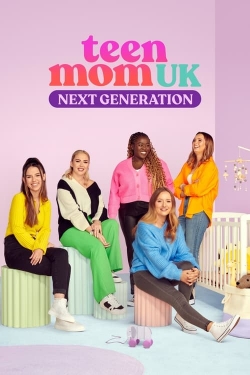 watch-Teen Mom UK: Next Generation