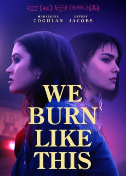 watch-We Burn Like This