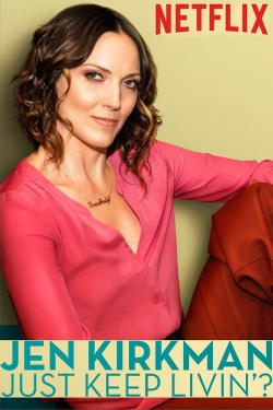 watch-Jen Kirkman: Just Keep Livin'?