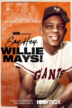 watch-Say Hey, Willie Mays!