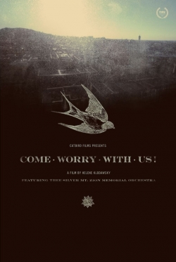 watch-Come Worry with Us!