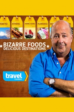 watch-Bizarre Foods: Delicious Destinations