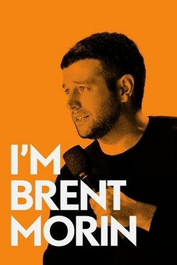 watch-I'm Brent Morin