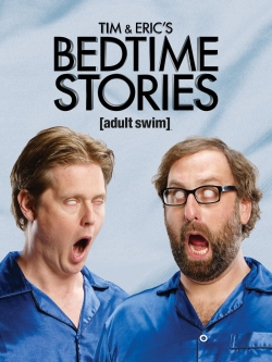 watch-Tim and Eric's Bedtime Stories