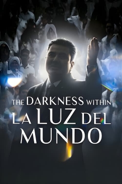 watch-The Darkness Within La Luz del Mundo