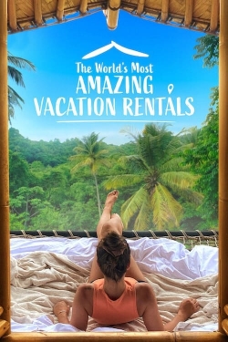 watch-The World's Most Amazing Vacation Rentals