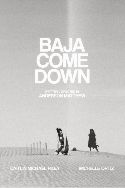 watch-Baja Come Down