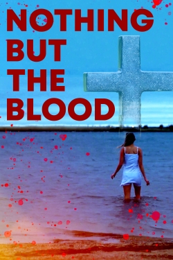watch-Nothing But The Blood