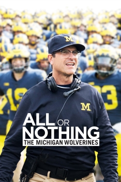 watch-All or Nothing: The Michigan Wolverines