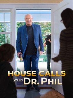 watch-House Calls with Dr Phil