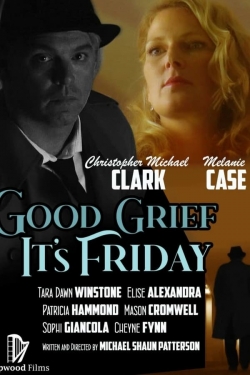 watch-Good Grief It's Friday