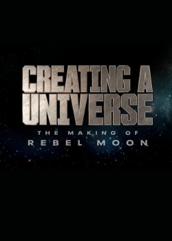 watch-Creating a Universe - The Making of Rebel Moon
