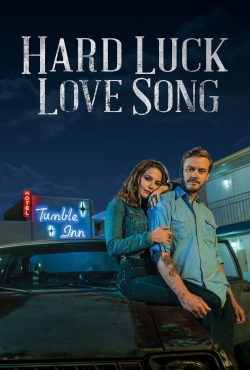 watch-Hard Luck Love Song