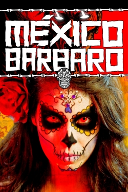 watch-Barbarous Mexico