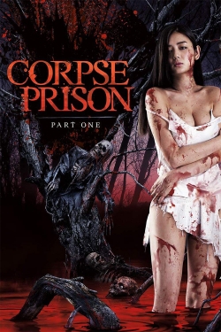 watch-Corpse Prison: Part 1