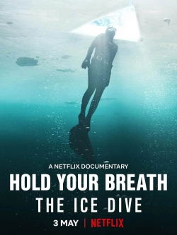 watch-Hold Your Breath: The Ice Dive
