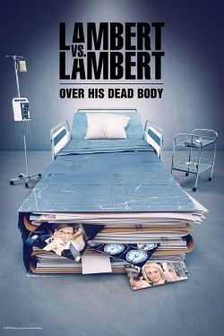 watch-Lambert vs. Lambert: Over His Dead Body
